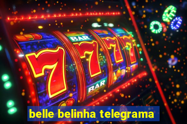 belle belinha telegrama